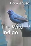 The Wild Indigo (Inde's World)