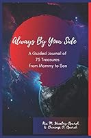 Always by Your Side : A Guided Journal of 75 Treasures from Mommy to Son 1941592112 Book Cover