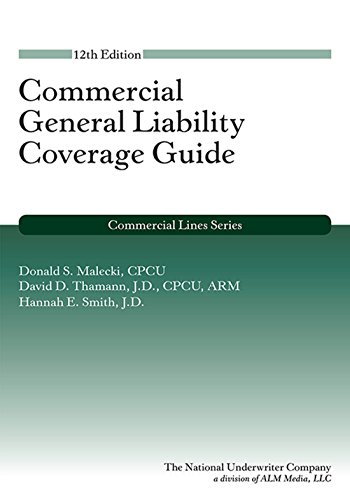 Amazon Com Commercial General Liability Coverage Guide 12th Edition Ebook Malecki Donald S Kindle Store