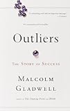 Outliers: The Story of Success - Malcolm Gladwell