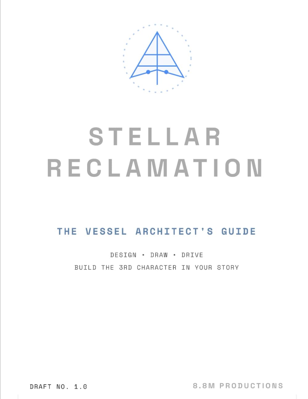 Stellar Reclamation: The Vessel Architect’s Guide: Design, Draw, and Drive the Third Character in Your Story