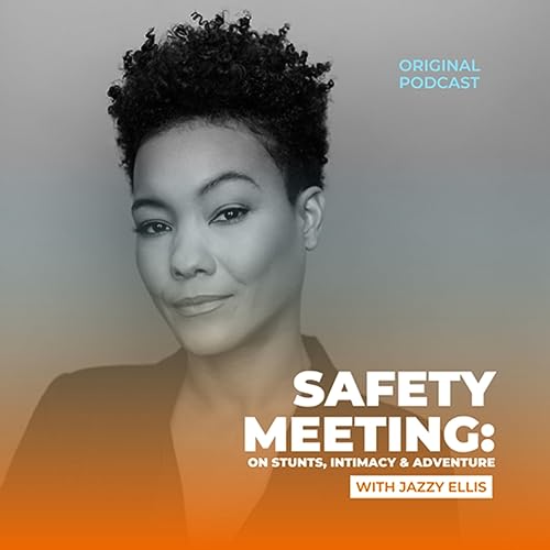 Safety Meeting on Stunts, Intimacy & Adventure with Jazzy Ellis
