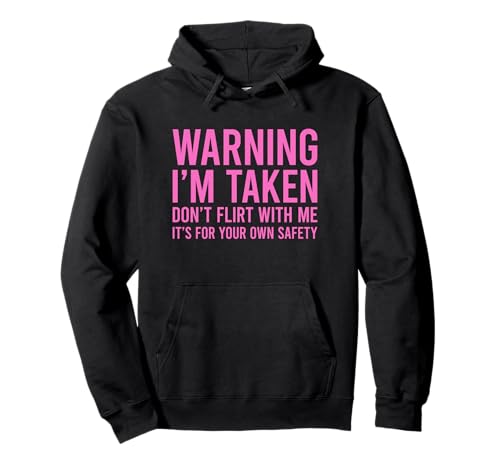 Warning I'm Taken Don't Flirt With Me �p�[�J�[