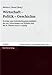 Produktbild Wirtschaft  Politik  Geschichte: Beiträge zum Gedenkkolloquium anläßlich des 100. Geburtstages von Wilhelm Abel am 16. Oktober 2004 in Leipzig ... der vorindustriellen Zeit, Band 24)