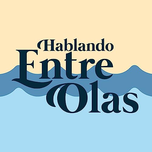 Hablando entre Olas Podcast Por Hablando entre Olas arte de portada