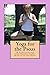Yoga for the Psoas: 34 Stretches for the Deepest Core Muscle in the Body