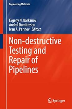 Hardcover Non-Destructive Testing and Repair of Pipelines Book