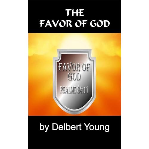 THE FAVOR OF GOD by Delbert Young episode artwork