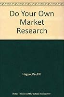 Do Your Own Market Research 1850913242 Book Cover