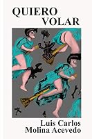 Quiero Volar 1514142694 Book Cover