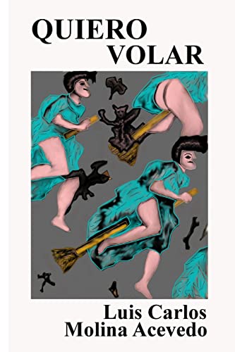 Quiero Volar (Spanish Edition)