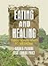 Eating and Healing: Traditional Food As Medicine (Crop Science)
