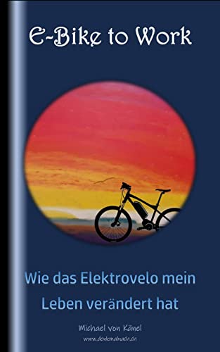 E-Bike to Work: Wie das Elektrovelo mein Leben verändert hat (The Best -...
