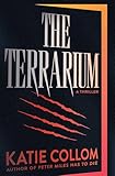 The Terrarium: A Thriller (English Edition)...