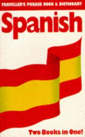 Spanish Phrase Book and Dictionary (Traveller's Phrase Book and ...