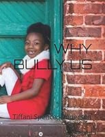 WHY BULLY US 1703710746 Book Cover