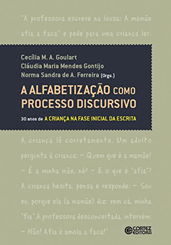 A alfabetização como processo discursivo: 30 anos de a criança na fase inicial da escrita