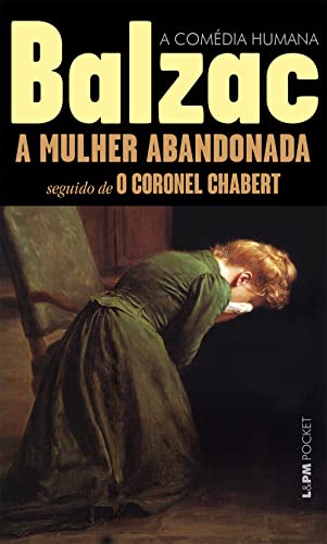 Mulher abandonada, a seguido de Coronel Chabert: