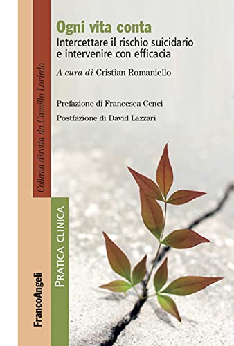  Ogni vita conta. Intercettare il rischio suicidario e intervenire con efficacia