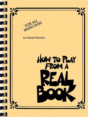 Robert rawlins : how to play from a real book - tous les instruments: For All Musicians