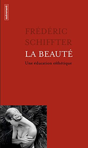 Télécharger La beauté: Une éducation esthétique livre En ligne