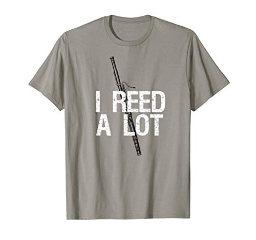 I Reed A Lot Funny Bassoon Player Reeds Pun Gift Shirt