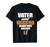 Vater und Hörakustiker Hörakustiker Hörgeräteakustiker T-Shirt
