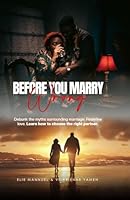 Before You Marry Wrong: Debunking the Myths and Choosing God’s Way for Lasting Love 1738049841 Book Cover