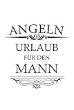 Angeln Urlaub für den Mann: Monatsplaner, Termin-Kalender für Angler & Angel Fans | Geschenk-Idee | A5 | 120 Seiten