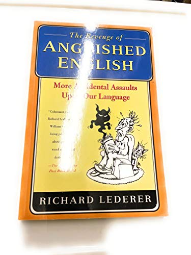 The Revenge of Anguished English: More Accident... 073946096X Book Cover