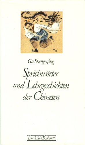 Sprichwörter und Lehrgeschichten der Chinesen
