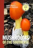 Mushrooms of the Southeast (Timber Press Field Guide)