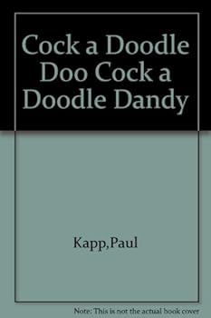 Hardcover Cock-a-Doodle-Doo! Cock-a-Doodle-Dandy! Book