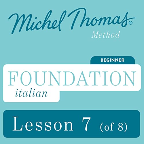 Foundation Italian (Michel Thomas Method) - Lesson 7 of 8 by Michel Thomas episode artwork