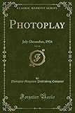  Photoplay, Vol. 46: July-December, 1934 (Classic Reprint)