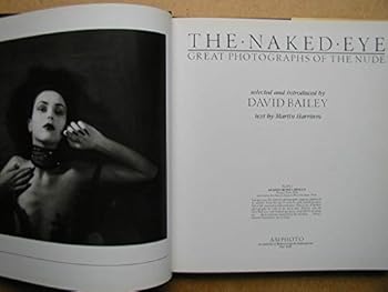 Hardcover The Naked Eye: Great Photographs of the Nude Book
