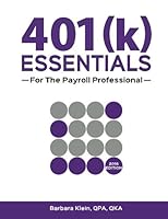 401(k) ESSENTIALS For The Payroll Professional 0996813012 Book Cover
