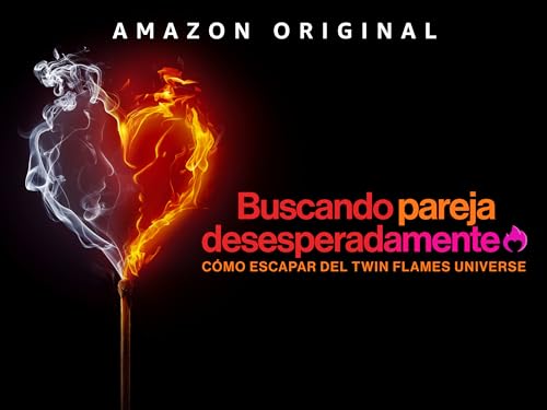 Buscando pareja desesperadamente: Cómo escapar de Twin Flames Universe