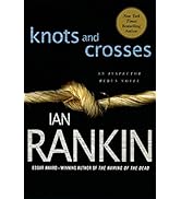 Knots and Crosses: An Inspector Rebus Novel (Inspector Rebus series Book 1)