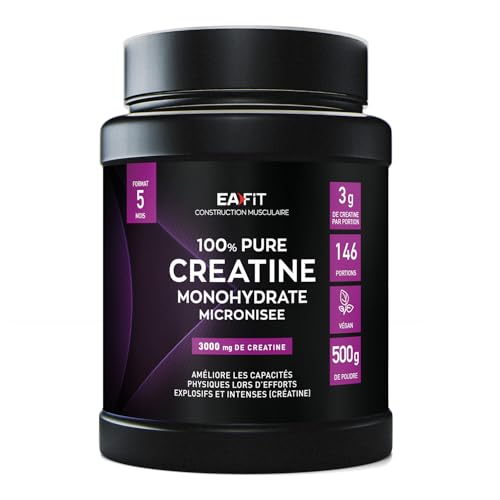EAFIT PURE CREATINE MONOHYDRATE MICRONISÉE 500g - 5 Mois - Creatine Monohydrate Poudre - Musculation Homme - Prise de Masse - Augmente les Performances Physiques - Preworkout Booster Puissant