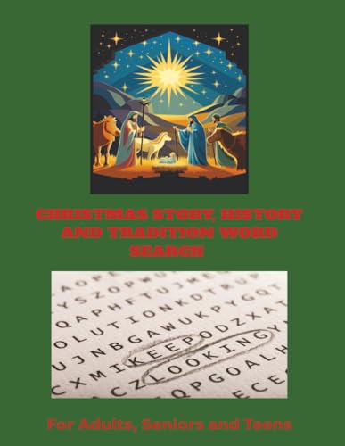 Christmas Story, History and Tradition Word Search: Find words that span the history of Christmas from Christ's birth to It's a 