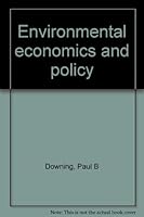 Environmental economics and policy 0316191809 Book Cover