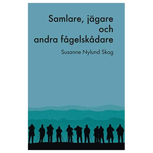 Samlare, jägare och andra fågelskådare