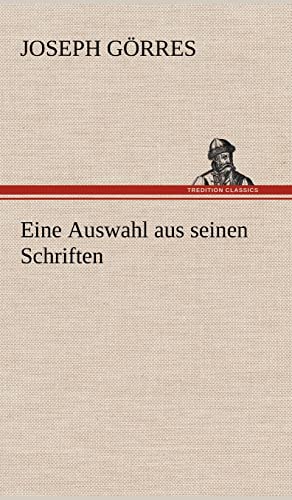 Eine Auswahl Aus Seinen Schriften (German Edition)