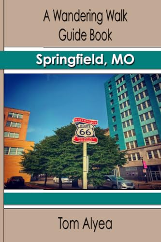 A Wandering Walk Guide Book: Springfield, MO