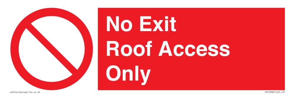 No Exit Roof Access Only Sign - 300x100mm - L31