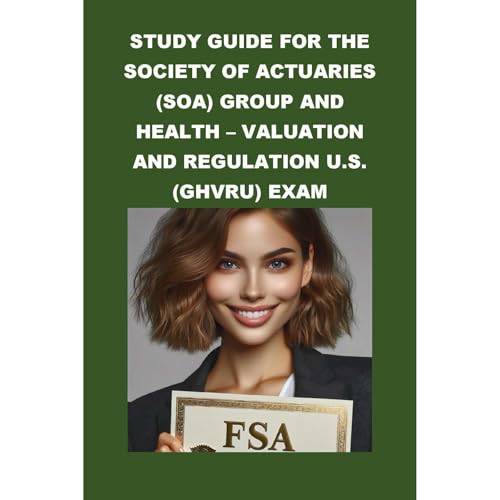 Study Guide for the Society of Actuaries (SOA) Group and Health &amp;ndash; Valuation and Regulation U.S. (GHVRU) Exam by Philip Martin McCaulay episode artwork