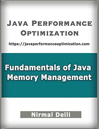 Java Performance Optimization: Fundamentals of Java Memory Management ...