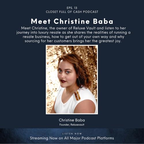 Ep. 13 The Luxury Hunt: Inside Reluxe Vault with Christine Baba