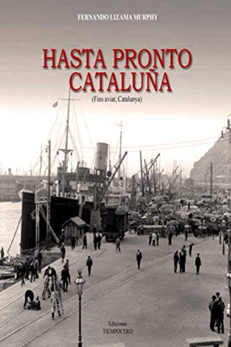 HASTA PRONTO CATALUÑA: Fins Aviat Catalunya (Spanish Edition)